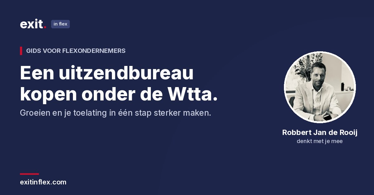 Een uitzendbureau kopen onder de Wtta